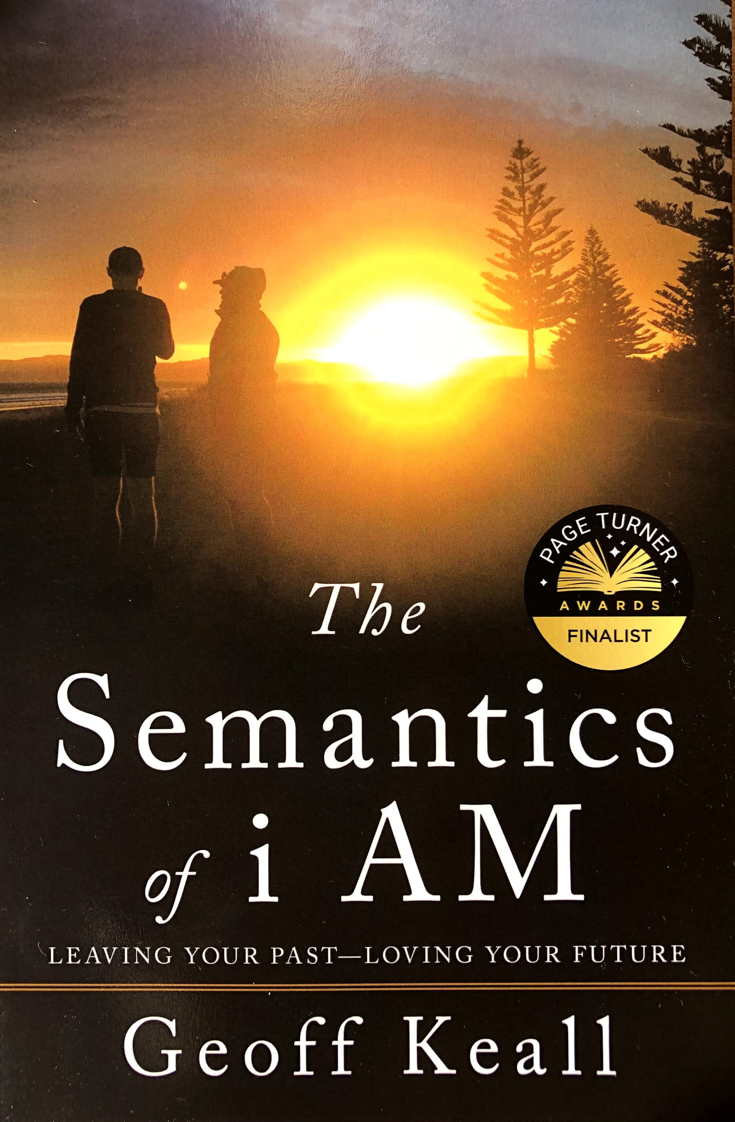 Cover of The Semantics of i AM — Leaving My Past—Loving My Future