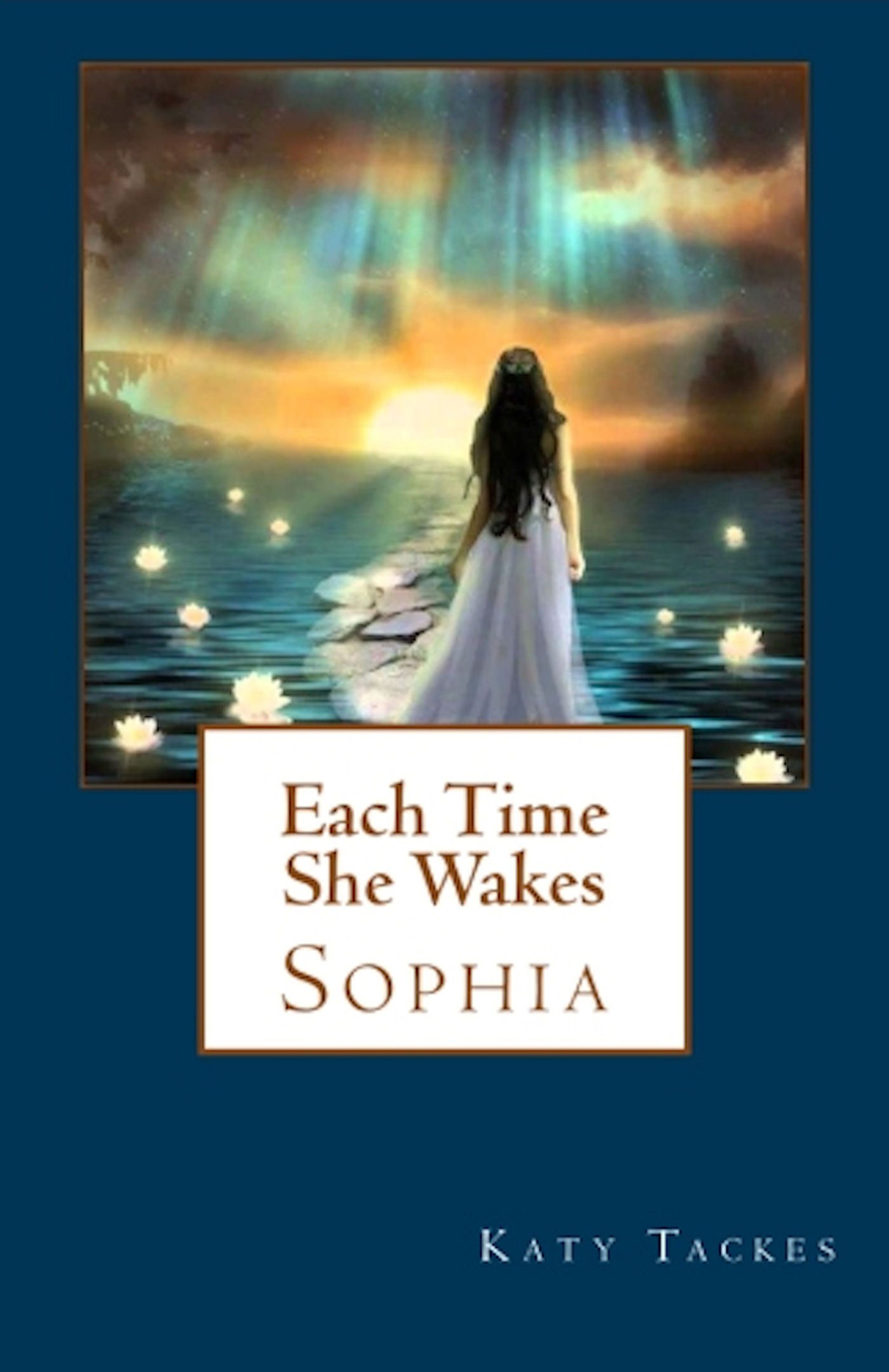 Cover of Each Time She Wakes ~ Sophia